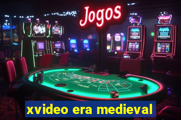 xvideo era medieval